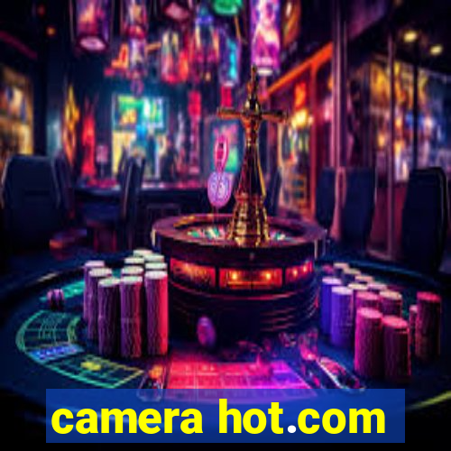 camera hot.com